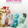 Daniele Fortuna - Pop Classicism - Catalogo