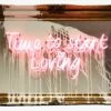 Time To Start Loving - Neon