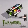 Fuck Control - Verde -DEODATO Saldi mr.savethewall fuck control serigrafia retouche carta 60x60cm 2020 2000 1